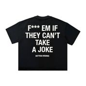Bottega Desires Fuck Em Black Tee