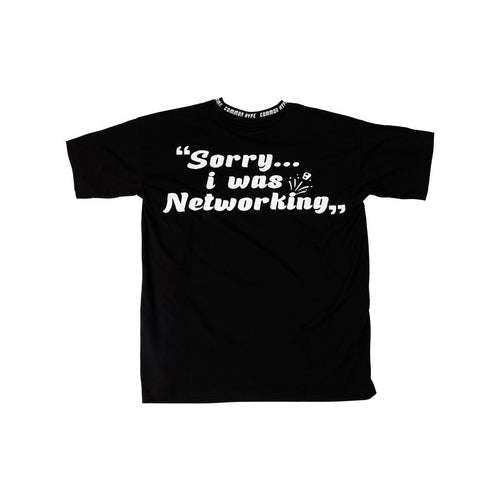 Sorry I Was Networking Shirt